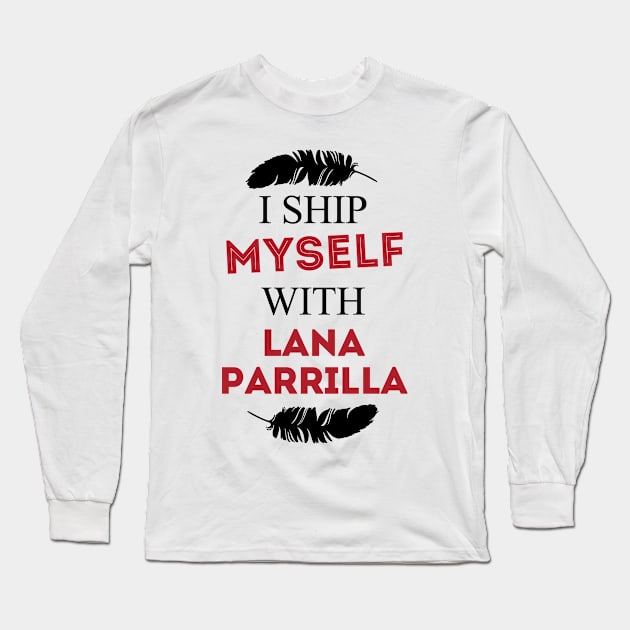 I ship myself with Lana Parrilla Long Sleeve T-Shirt by AllieConfyArt